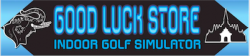 Good Luck Store/Golf Simulator